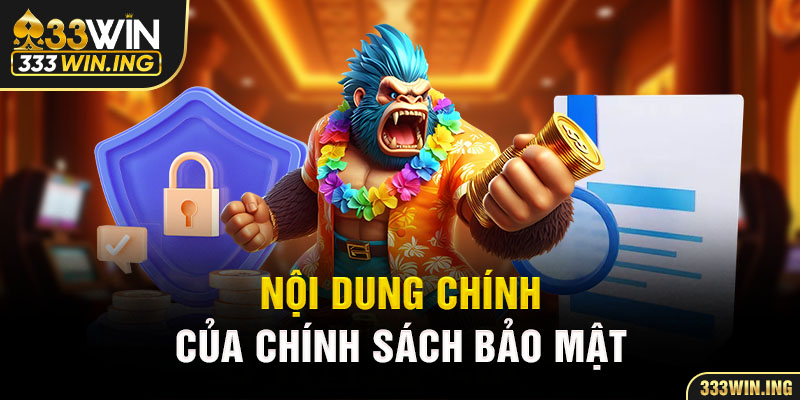 Nội dung chính của chính sách bảo mật 