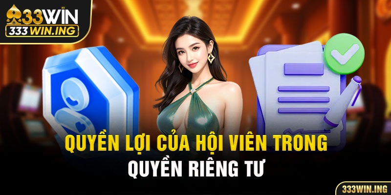 Quyền lợi của hội viên trong quyền riêng tư